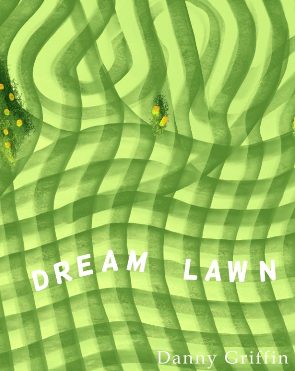 View Dream Lawn :: v2 by Danny Griffin