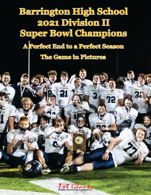View Barrington High School 2021 Division II Super Bowl Champions by Brian Glantz