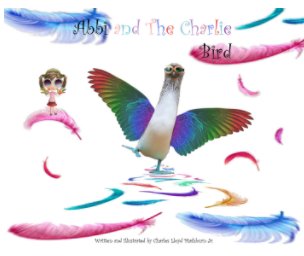 Abbi and The Charlie Bird book cover