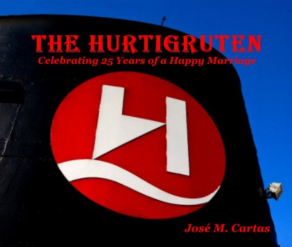 The Hurtigruten Celebrating 25 Years of a Happy Marriage book cover