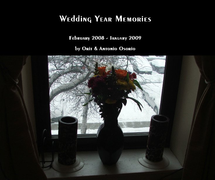 View Wedding Year Memories by Orit & Antonio Osorio