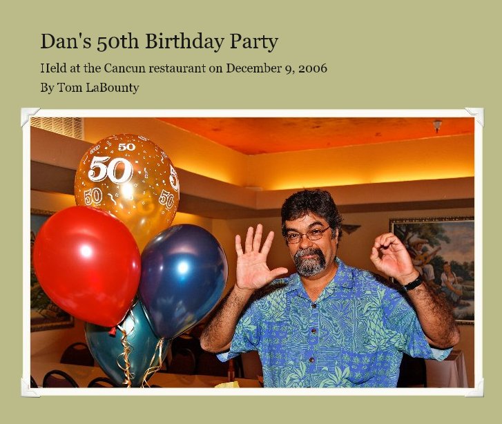 Ver Dan's 50th Birthday Party por Tom LaBounty