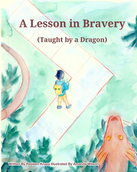 A Lesson in Bravery by Rasleen Krupp, Amanda Wilson | Blurb Books