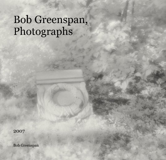 View Bob Greenspan, Photographs by Bob Greenspan