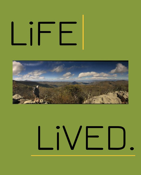 Ver Life Lived. The Collective Works of My Father por Randy F. McNew Crouse