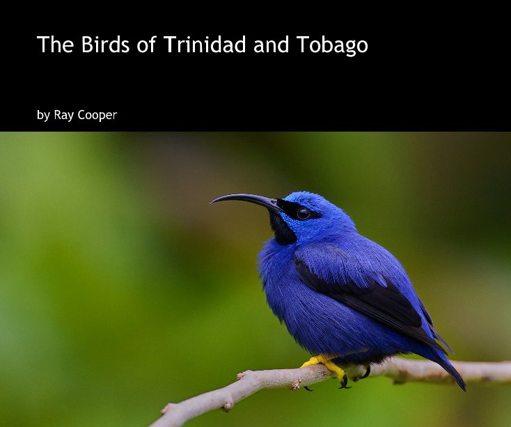 View The Birds of Trinidad and Tobago by Ray Cooper