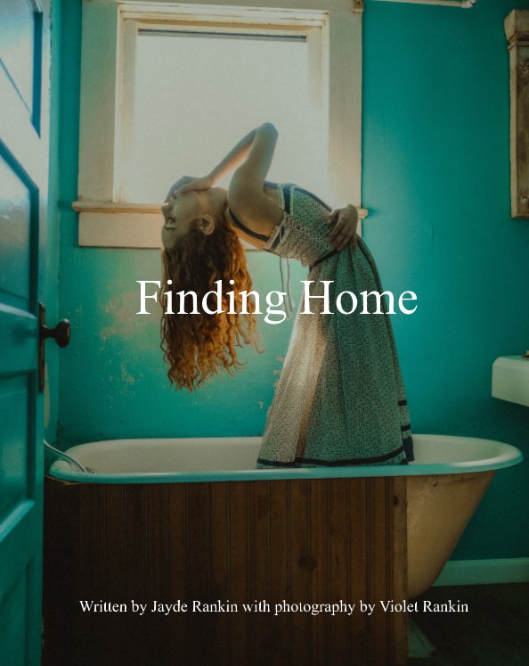 View Finding Home by Jayde Rankin, Violet Rankin