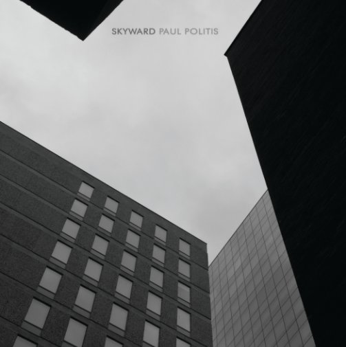 View Skyward by Paul Politis