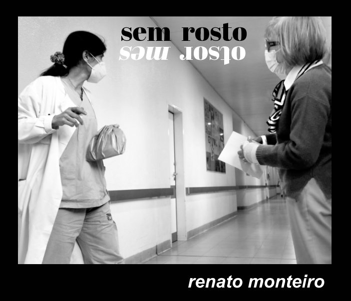 Ver Sem Rosto por Renato Monteiro