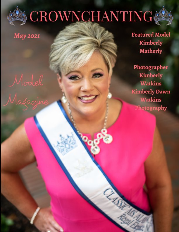 View Crownchanting Model Magazine May 2021 Top Models and Photographers by Elizabeth A. Bonnette