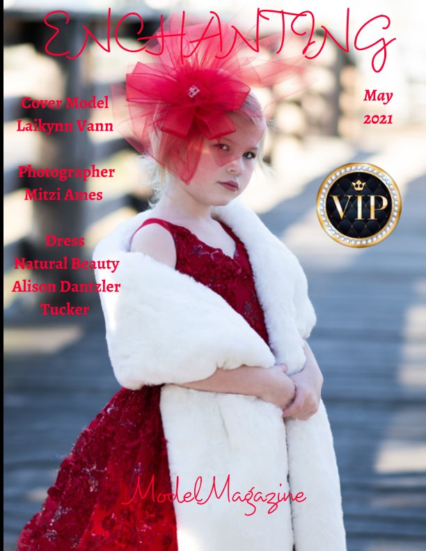 View Enchanting Model Magazine May 2021 Top Models and Photographers by Elizabeth A. Bonnette