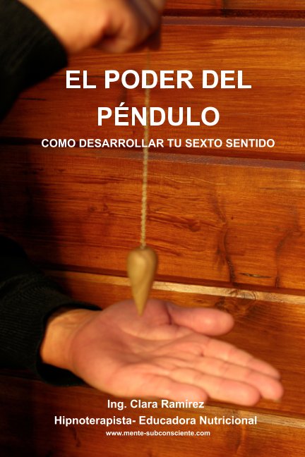 View El Poder del Pendulo by Ing. Clara Ramírez
