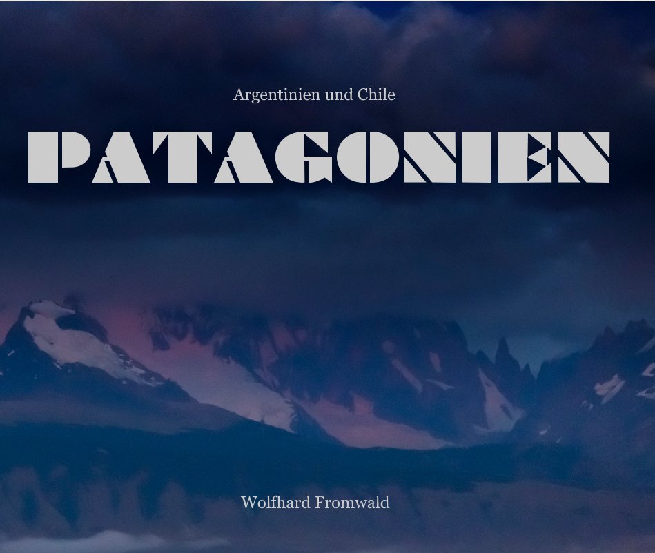 Ver Patagonien por Wolfhard Fromwald