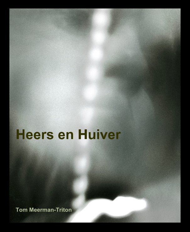 View Heers en Huiver by Tom Meerman-Triton
