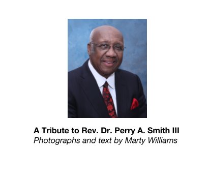 A Tribute-Rev. Dr. Perry A. Smith III book cover