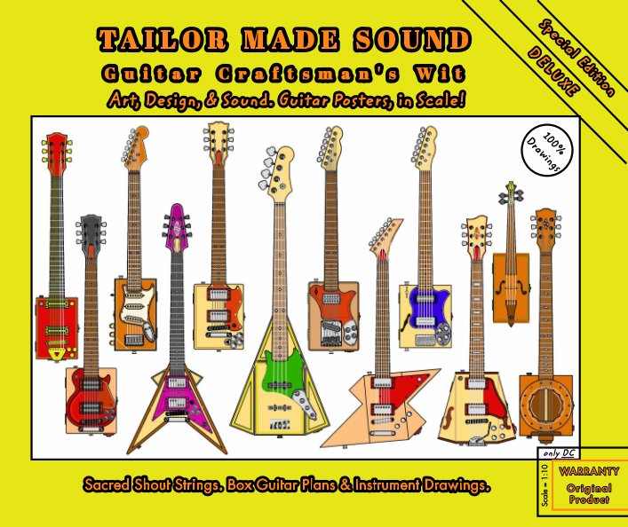 Visualizza TAILOR MADE SOUND. Guitar Craftsman's Wit. Art, Design, and Sound. Guitar Posters, in Scale! di only DC