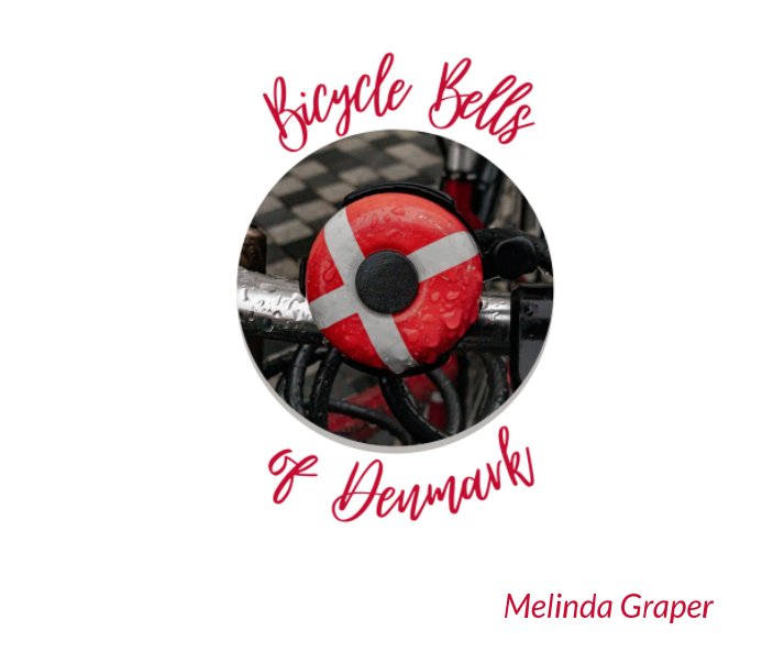 View Bicycle Bells of Denmark by Melinda Graper