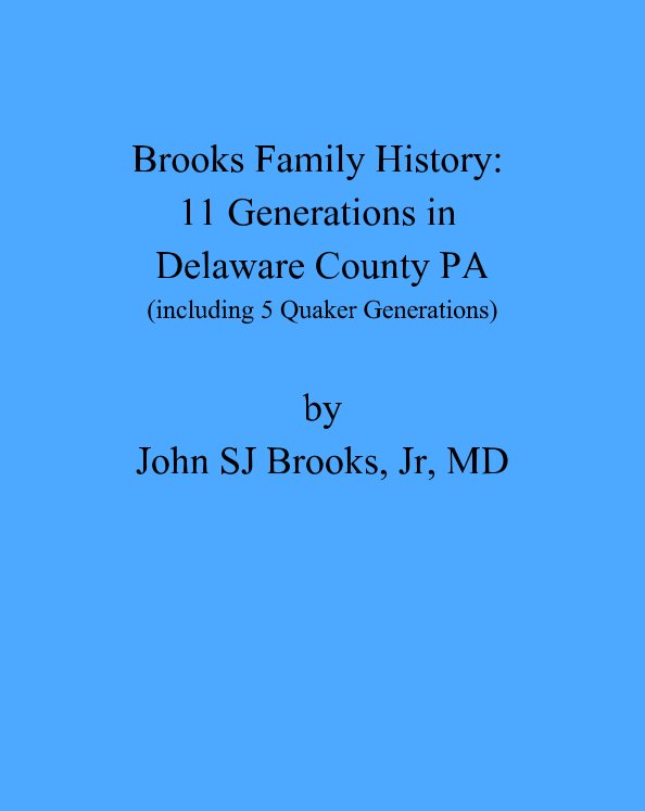 Ver Brooks Family History por John SJ Brooks Jr MD