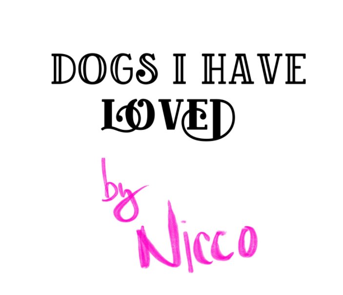 Ver Dogs I Have Loved por Nicco Mele