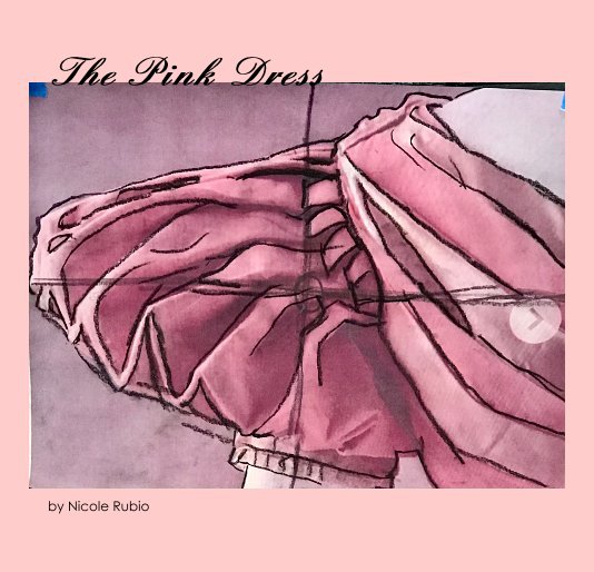 View The Pink Dress by Nicole Rubio