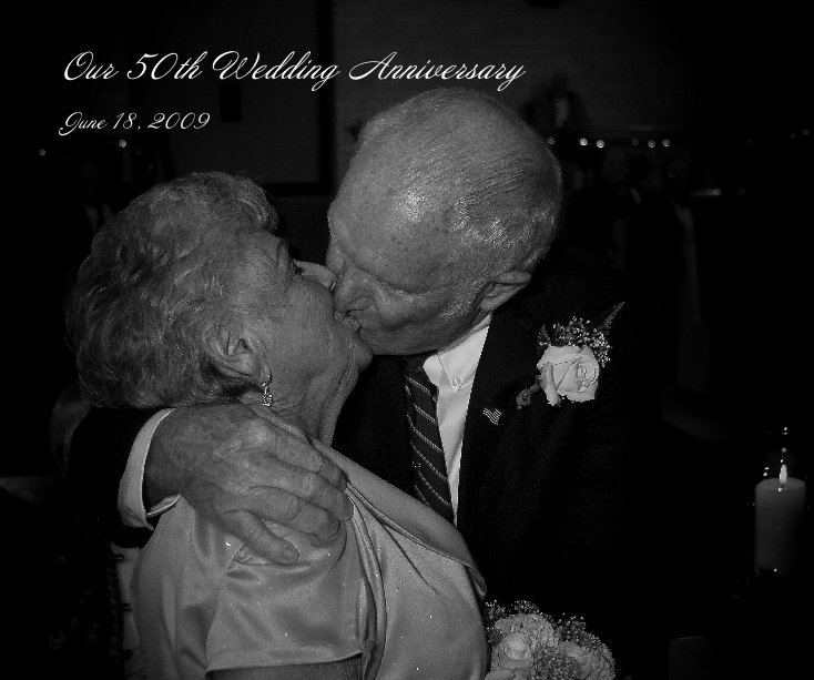 View Our 50th Wedding Anniversary by Kenny Barr