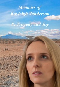 Memoirs of Kayleigh Sanderson  8 Tragedy and Joy book cover