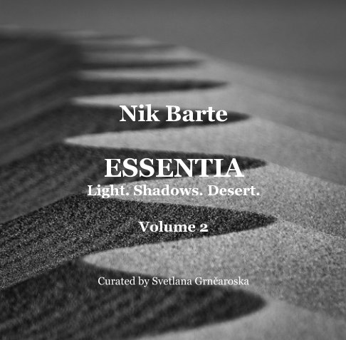 View ESSENTIA Catalogue
Volume 2 by Nik Barte, Svetlana Grnčaroska