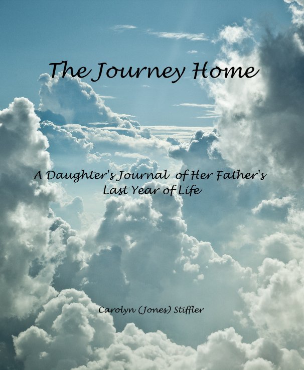 View The Journey Home by Carolyn (Jones) Stiffler
