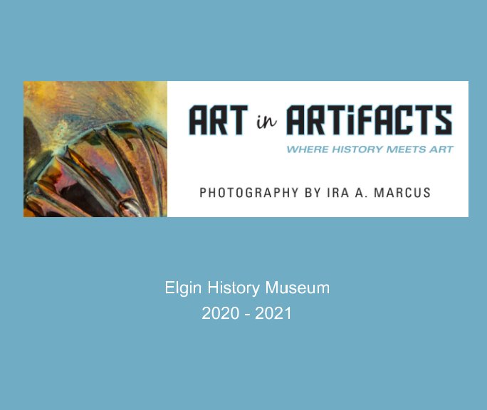 View Art in Artifacts by Ira A. Marcus