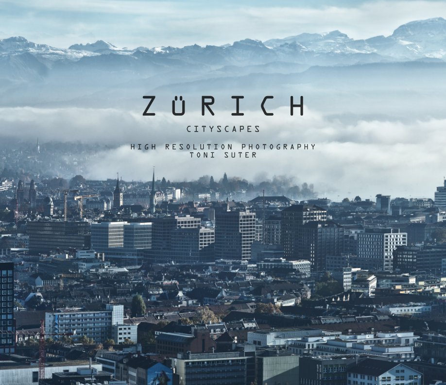 View Zürich by TONI SUTER