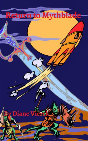 View Return to Mythblade by Diane Vierck