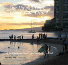 Our Hawaii Trips. Photos by Ken Hans book cover