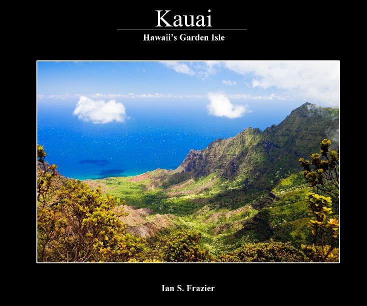 View Kauai by Ian S. Frazier