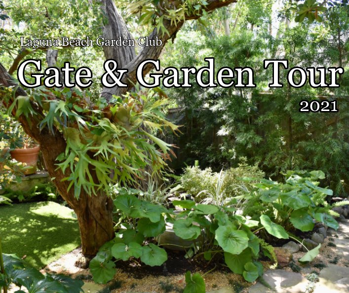 Ver Gate and Garden Tour 2021 10x8 por Laguna Beach Garden Club