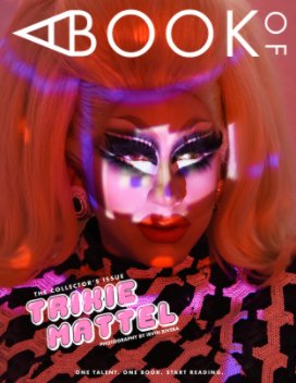 A BOOK OF Trixie Mattel Cover 3 [Anniversary Cover] book cover