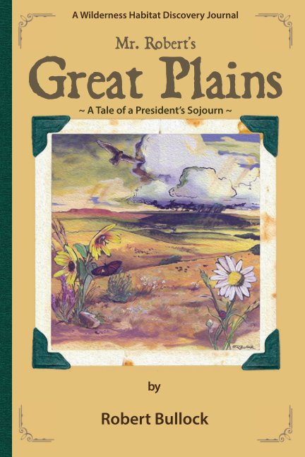 Ver Mr. Robert's Great Plains por Robert Bullock