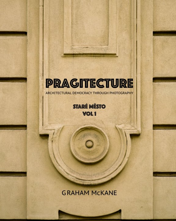 Visualizza Pragitecture - Stare Mesto Vol 1 di Graham McKane