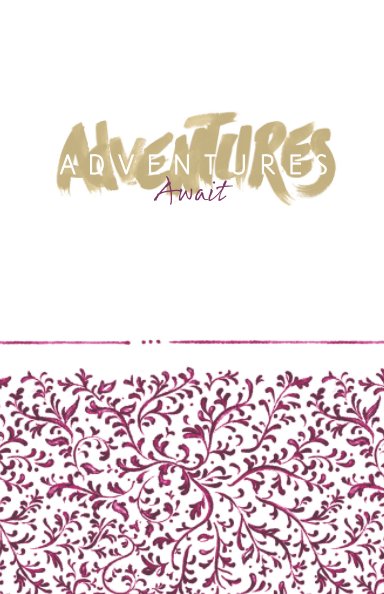 View Travel Journal - Adventures Await by Deanne Topping