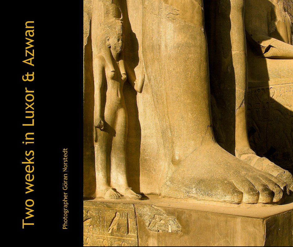 Ver Egypt: Two Weeks In Luxor & Azwan por Photographer Göran Norstedt