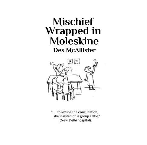 View Mischief Wrapped in Moleskine by Des McAllister