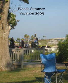 Woods Summer Vacation 2009 book cover