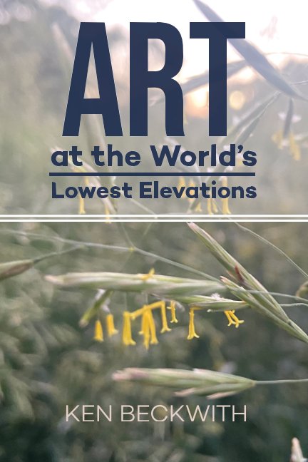 Ver Art at the World's Lowest Elevations por Ken Beckwith