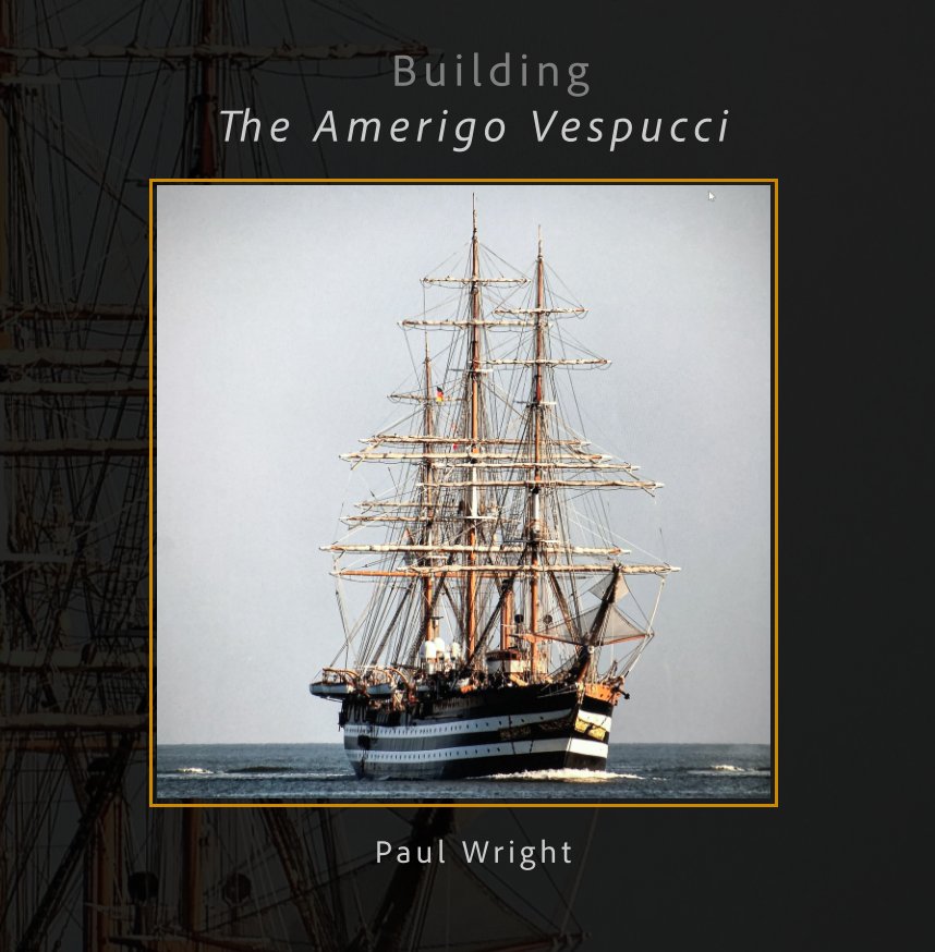 Building The Amerigo Vespucci nach Paul Wright anzeigen