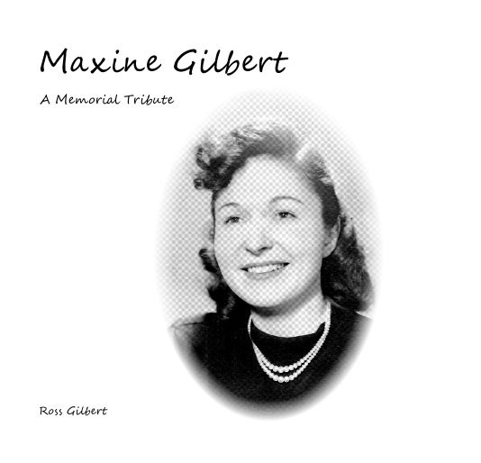 View Maxine Gilbert by Ross Gilbert