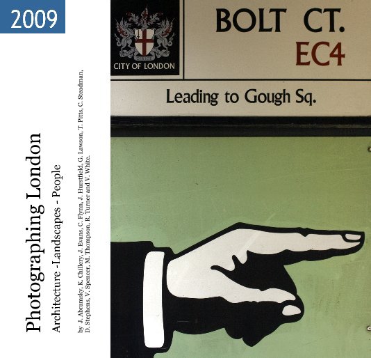 View Photographing London's Landscape, Architecture and People by J. Abramsky, K. Chillery, J. Evans, C. Flynn, J. Hurstfield, G. Lawson, T. Pitts,  C. Steadman, D. Stephens, V. Spencer, M. Thompson, R. Turner and V. White.