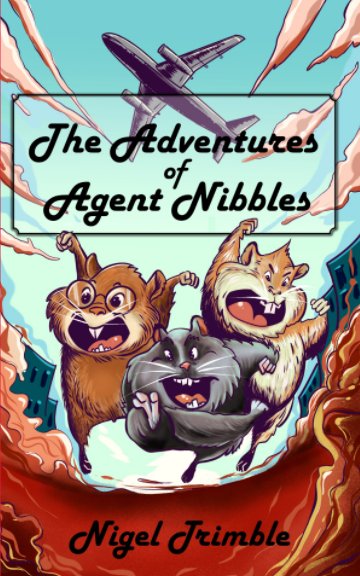 View The Adventures of Agent Nibbles by Nigel Trimble