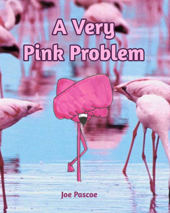 View A very Pink Problem by Joe Pascoe