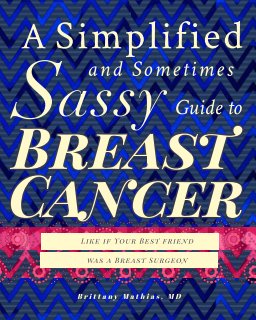 A Simplified and Sometimes Sassy Guide to Breast Cancer book cover