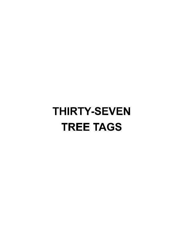 View Thirty-Seven Tree Tags by Peter Beck