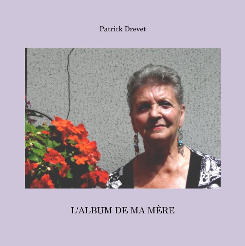 View L'album de ma mère by Patrick Drevet